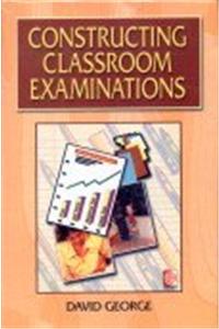 Constructing Classroom Examinations