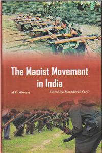 The Maoist Movement In India