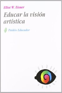 Educar la vision artistica / Educating Artistic Vision
