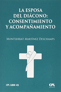 La esposa del diacono: consentimiento y acompanamiento