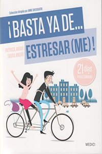 Â¡BASTA YA... ESTRESARME!