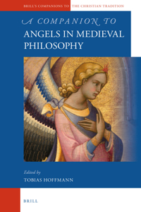 Companion to Angels in Medieval Philosophy