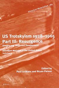 U.S. Trotskyism 1928-1965. Part III: Resurgence