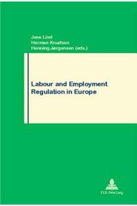 Labour and Employment Regulation in Europe