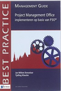 Project Management Office Implementeren Op Basis Van P3o - Management Guide