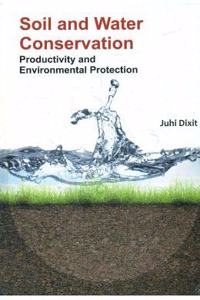 Soil And Water Conservation: Productivity And Environmental Protection