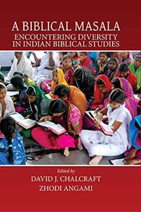A Biblical Masala : Encountering Diversity in Indian Biblical Studies
