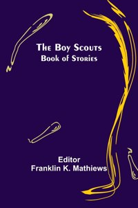 Boy Scouts Book of Stories