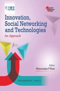 Innovation, Social Networking and Technologies: An Approach