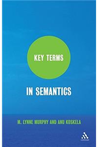 Key Terms in Semantics