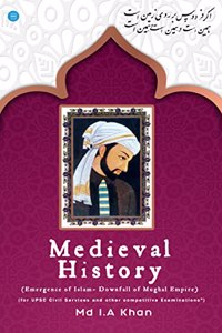 Medieval History (Emergence of Islam to Downfall of Mughal Empire)