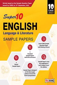 Super10 CBSE Class 10 English (Language & Literature) Sample Papers for 2023 Board Exam (Based on CBSE Sample Question Paper released on 16th September)