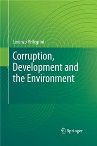 Corruption, Development and the Environment