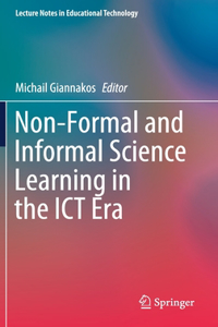 Non-Formal and Informal Science Learning in the Ict Era