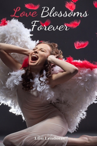 Love Blossoms Forever