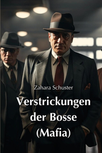 Verstrickungen der Bosse (Mafia)