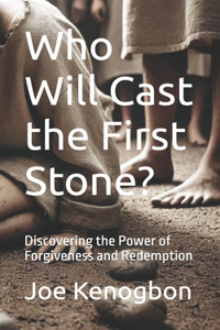 Who Will Cast the First Stone?