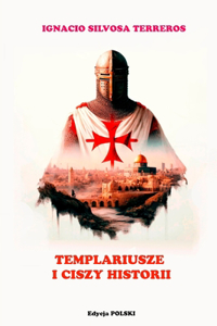 Templariusze I Milczenie Historii