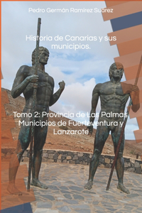 Historia de Canarias y sus municipios. Tomo 2