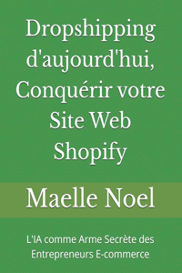 Dropshipping d'aujourd'hui, Conquérir votre Site Web Shopify