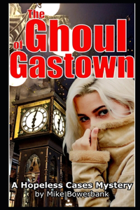 The Ghoul of Gastown