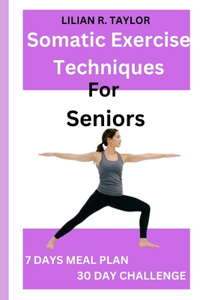 Somatic Exercise Techniques For Seniors