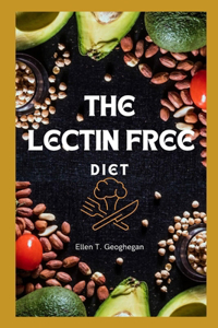 The Lectin Free Diet