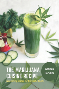 Marijuana Cuisine Recipe