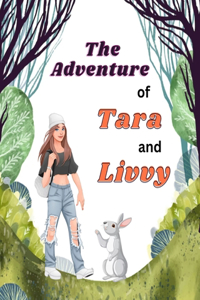 ADVENTURE OF TARA AND LIVVY A pure love between a girl and her bunny
