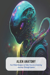 Alien Anatomy