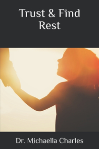 Trust & Find Rest