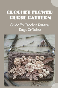 Crochet Flower Purse Pattern