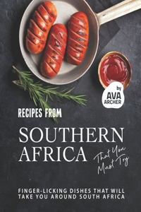 Recipes from Southern Africa That You Must Try