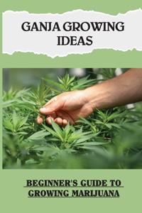 Ganja Growing Ideas