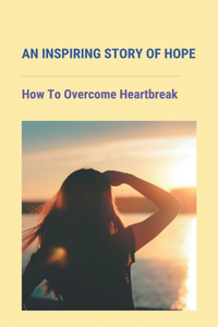 An Inspiring Story Of Hope