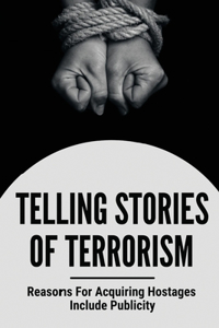 Telling Stories Of Terrorism