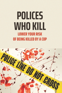 Polices Who Kill