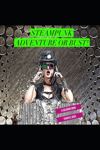 Steampunk Adventure or Bust!