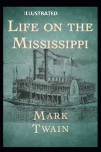 Life On The Mississippi Illustrated