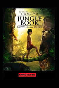The Second Jungle Book Annotated