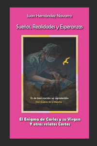 Sueños, Realidades, y Esperanzas.