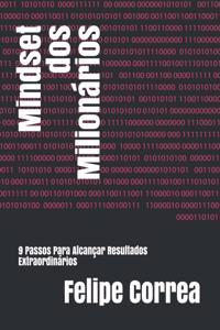 Mindset dos Milionários: 9 Passos Para Alcançar Resultados Extraordinários!