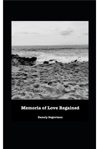 Memoria of Love Regained