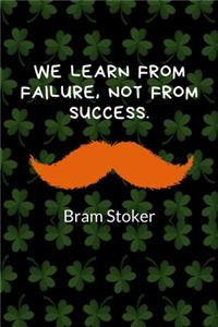 We Learn from Failure, Not from Success