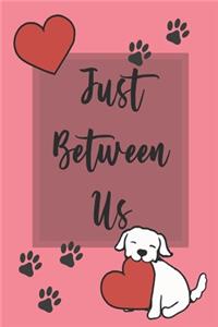 Just Between Us