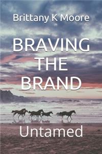 Braving the Brand