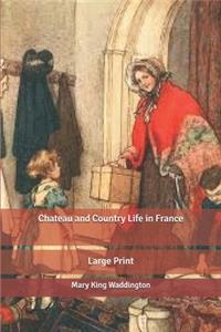 Chateau and Country Life in France