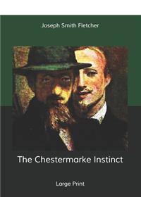 The Chestermarke Instinct
