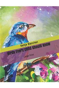 Birds Every Child Should Know