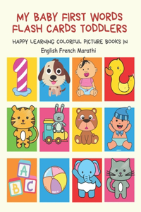 My Baby First Words Flash Cards Toddlers Happy Learning Colorful Picture Books in English French Marathi